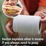 Doctor explains what it means if you always need to poop straight after eating